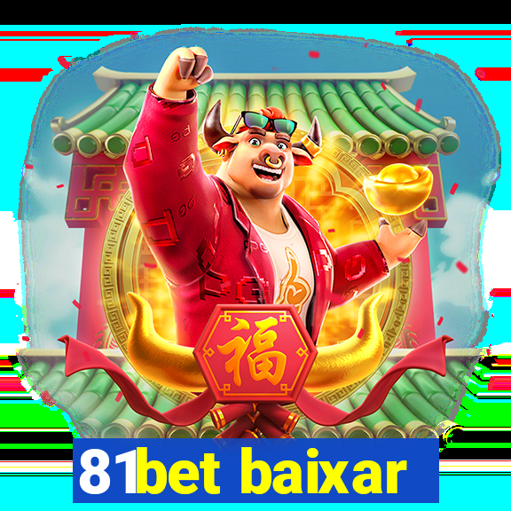 81bet baixar